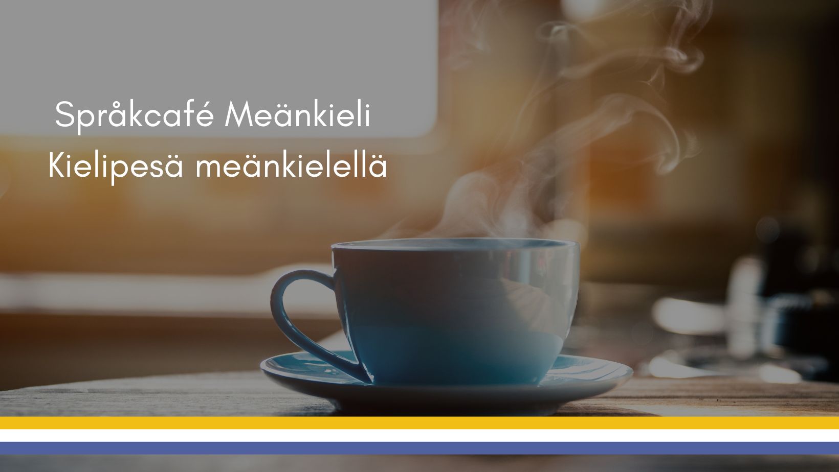 Språkcafé Meänkieli / Kielipesä meänkielellä