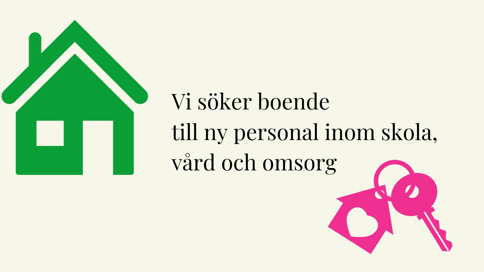 Vi söker boende till ny personal inom skola, vård och omsorg
