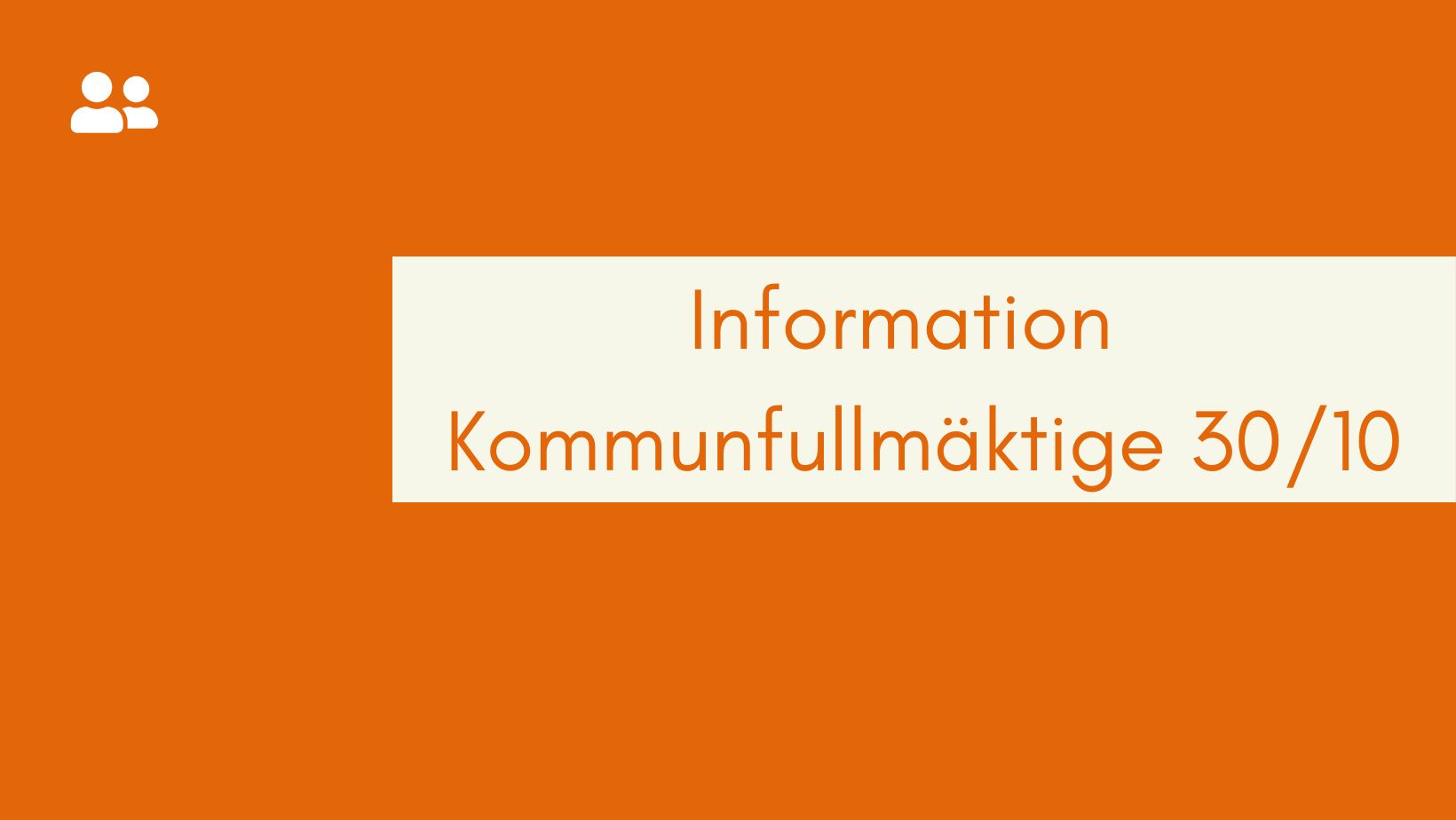 Information kommunfullmäktige 30/10